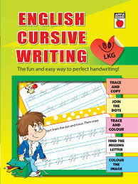 Use your left hand to. English Cursive Writing Lkg At Rs 95 Piece Children Books Id 3833087512