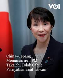 China mengecam pernyataan Perdana Menteri Jepang, Sanae Takaichi, yang  menyebut potensi konflik di Taiwan sebagai ancaman serius, dan menuntut  agar ucapan tersebut dicabut karena dianggap berbahaya. Namun, Takaichi  menolak menarik pernyataannya dan