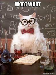 Woot Woot Chemistry Cat Make A Meme