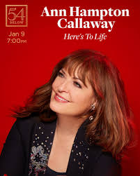 Tony-nominated singer-songwriter Ann Hampton Callaway is back in Broadway's  Living Room with an uplifting new show! With her trio led by Grammy winner  Billy Stritch, "The Nanny Theme Song" writer dazzles us