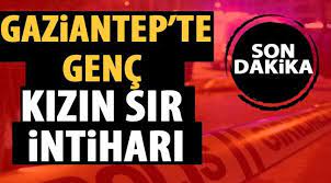 Jun 05, 2021 · kaynak: Gaziantep Te Genc Kizin Sir Intihari Gaziantep Haberleri