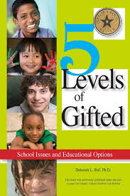 Children who are gifted may teach themselves how to read and write before they learn in school. Amazon Com 5 Levels Of Gifted School Issues And Educational Options 9780910707985 Deborah Ruf Ph D Books