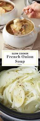 Slow Cooker French Onion Soup Recipe Homemade French Onion Soup Slow Cooker Soup Crockpot Recipes Easy