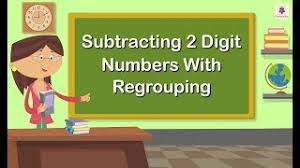 Oct 13, 2020 · 34w 2 likes reply. Subtracting 2 Digit Numbers With Regrouping Mathematics Grade 1 Periwinkle Youtube