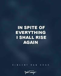 In Spite Of Everything I Shall Rise Again I Will Take Up My Pencil Which I Have Forsaken I Powerful Inspirational Quotes Inspirational Quotes Rise Up Quotes