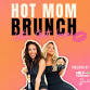 Hot Mom Brunch: Day Party for Off-Duty Moms Hosted... event in Pompano Beach, FL