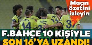 Fenerbahce 1 0 Karacabey Belediyespor Mac Sonucu Ziraat Turkiye Kupasi