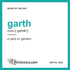 Garth Word Of The Day May 8 2020 In 2020 Uncommon Words Unusual Words Word Of The Day