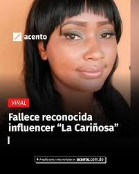 Vanessa Jazmín Ozuna Santos, trabajadora sexual y creadora de contenido,  conocida en redes sociales como "La Cariñosa", falleció recientemente. El  19 de febrero comenzó a sentirse mal y fue trasladada de emergencia