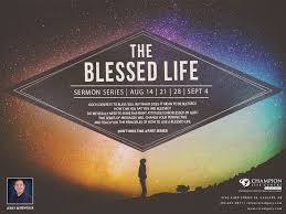 You want to be blessed by god. The Blessed Life Champion Life Centre Calgary
