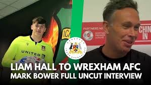 LIAM HALL TO WREXHAM AFC! Mark Bower Full Uncut Interview