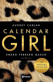 Calendar Girl 1: Enero, febrero, marzo: Carlan, Audrey, Charques, Vicky,  Rodríguez, Marisa: 9788408157410: Amazon.com: Books