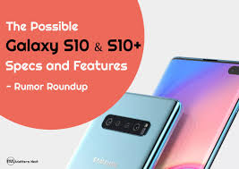 The 128gb and 512gb versions of the s10 plus make do with 8gb of ram, but the 1tb version jumps. The Possible Samsung Galaxy S10 S10 Specs And Features Rumor Roundup Matters Next