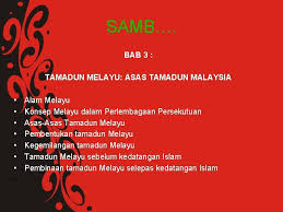 Penerimaan agama islam sebagai asas tamadun melayu merupakan perkembangan yang paling penting dan membentuk sebuah tamadun melayu islam yang cemerlang, gemilang, dan terbilang. Pusat Teknologi Komunikasi Pembangunan Insan Ptkpi Duw 233
