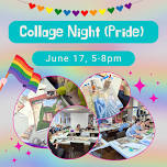 Collage Night (Pride) — The Strand Center for the Arts