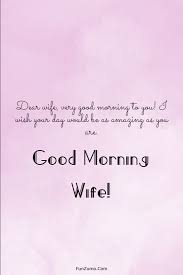 You can even send a message that makes sense for that. 175 Sweet Good Morning Messages For Wife Funzumo