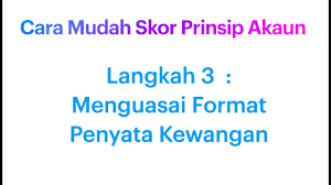 Manual format windows xp cd si indir sp2 format(kurulum) cd'si. Cara Mudah Skor Prinsip Akaun Langkah 3 Mengusai Format Penyata Kewangan Youtube