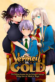 Vermeil in Gold: The Failing Student and the Strongest Scourge Plunge Into  the World of Magic (Manga) - Comikey