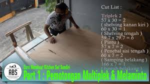 Kami menawarkan berbagai macam produck kitchen terbaik kami dengan spesifikasi : Kitchen Set 1 Pemotongan Multiplek Melaminto Youtube