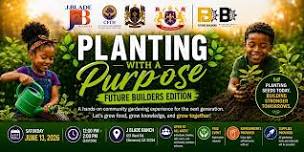 Planting with a Purpose: Future Builders Edition