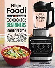 Download Pdf Ninja Foodi Cold Hot Blender Cookbook For Beginners 100 Recipes For Smoothies Sou Cookbooks For Beginners Ninja Blender Recipes Blender Recipes