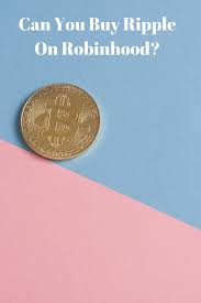 As far as being able to buy ripple on robinhood goes they currently do not allow it. Can You Buy Ripple On Robinhood App Fliptroniks Robinhood App Cryptocurrency Trading Ripple