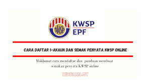 Anda tak perlu lagi datang ke pejabat kwsp terdekat. Cara Daftar I Akaun Dan Semak Penyata Kwsp Online