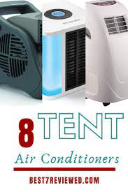 The 7 Best Tent Air Conditioners For Camping Https Best7reviewed Com Tent Air Conditioner Camping Air Conditioner Cool Tents