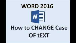Word 2016 Change Case How To Capitalize Letters Capital To Small Uppercase Lowercase In Ms Youtube