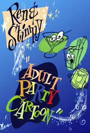 Ren & Stimpy 'Adult Party Cartoon' (TV Series 2003) - Release info - IMDb
