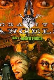 Gravity Angels Part 4: Death Force (Video Game 1999)