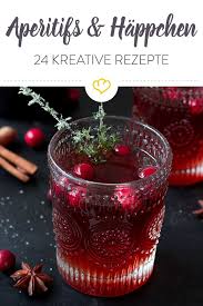 Aperitifs Und Happchen 24 Kostliche Rezeptideen Weihnachtspunsch Kinder Punsch Aperitif
