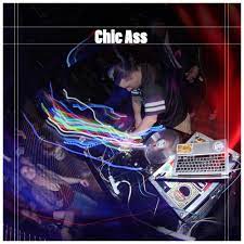 Chic Ass Official Tiktok Music 