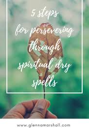 Download Your Free Guide To Persevering Through Spiritual Dry Spells A Companion Spotify Playlist Spiritual Bible Study Guide Bible Study Tools Bible Study