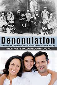 Depopulation should be the highest priority of foreign policy towards the third world, because the us economy will require large and increasing amounts of minerals from abroad, especially from less. Amazon Com Depopulation An Investor S Guide To Value In The Twenty First Century Ebook Auerswald Philip Yun Joon Kindle Store