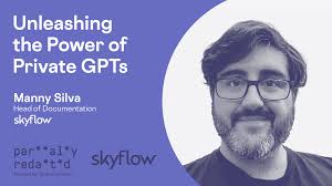 Unleashing the Power of Private GPTs with Skyflow's Manny Silva