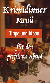 Tipps Und Ideen Fur Das Perfekte Krimidinner Menu Krimi Dinner Krimi Dinner