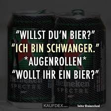 Willst Du N Bier Kaufdex Bier Lustig Bier Lustige Zitate