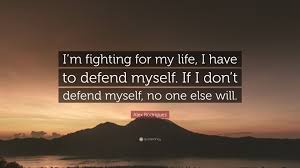 Here, we look back at 50 of the best ufc quotes in history; Alex Rodriguez Quote I M Fighting For My Life I Have To Defend Myself If I