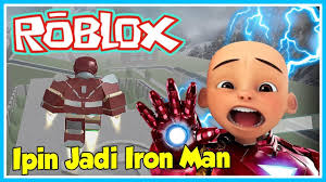 Ipin Jadi Iron Man Roblox Upin Ipin Youtube