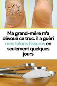 Ma Grand Mere M A Devoue Ce Truc Il A Gueri Mes Talons Fissures En Seulement Quelques Jours Healing Natural Remedies Health And Beauty