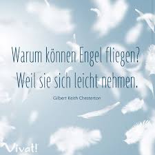 Zitate Und Spruche Warum Konnen Engel Fliegen Weil Sie Sich Leicht Nehmen Zitate Inspirierende Zitate Interessante Zitate