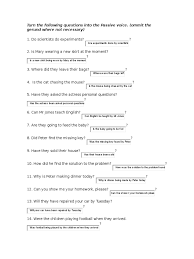 ` the football is kicked by john`. Turn The Following Questions Into The Passive Voice