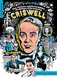 Fact, Fictions, and the Forbidden Predictions of the Amazing Criswell