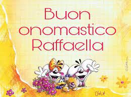 Buon Onomastico Raffaella Buon Onomastico Onomastico Buon Compleanno Divertente