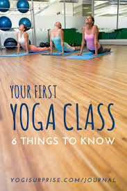 The First Yoga Class 6 Things You Need To Know How To Do Yoga Yoga For Beginners Yoga Class