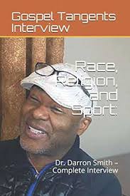 Race, Religion, and Sport:: Dr. Darron Smith