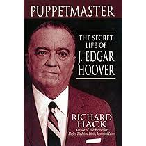 Puppetmaster: The Secret Life of J. Edgar Hoover: Hack, Richard:  9781597775120: Amazon.com: Books