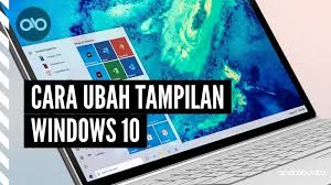3 Cara Mengubah Tampilan Windows 10 Jadi Lebih Keren Androbuntu Sistem Operasi Windows 10 Windows