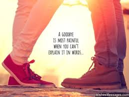 Goodbye Messages For Boyfriend Quotes For Him Message For Boyfriend Goodbye Message Messages
